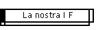 La nostra I F