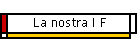 La nostra I F