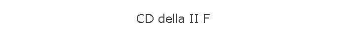 CD della II F